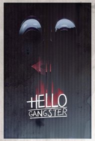 دانلود فیلم Hello Gangster سال 2016 - سلام گانگستر