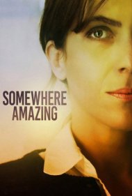 دانلود فیلم Somewhere Amazing سال 2015 - جایی شگفت‌انگیز