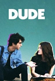 دانلود فیلم Dude سال 2018