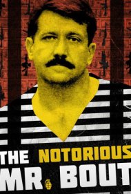 The Notorious Mr. Bout 2014