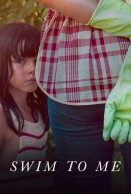 دانلود فیلم Swim to Me سال 2025 - به سمت من شنا کن