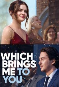 دانلود فیلم Which Brings Me to You سال 2023 - که مرا به سوی تو می‌آورد
