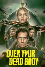 تماشای آنلاین فیلم Over Your Dead Body - روی جنازه‌ات