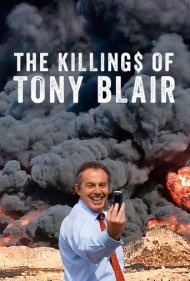دانلود فیلم The Killing$ of Tony Blair سال 2016 - کشتن تونی بلر