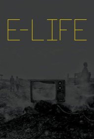 دانلود فیلم E-Life سال 2017 - زندگی الکترونیکی