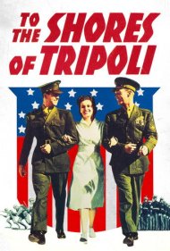دانلود فیلم To the Shores of Tripoli سال 1942 - تا سواحل طرابلس
