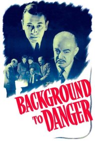 دانلود فیلم Background to Danger سال 1943 - زمینهای برای خطر
