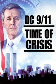 دانلود فیلم DC 9/11: Time of Crisis سال 2003 - دیسی ۹/۱۱: زمان بحران