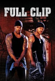 دانلود فیلم Full Clip سال 2004 - خشاب پر