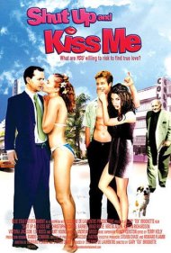 دانلود فیلم Shut Up and Kiss Me! سال 2004 - خفه شو و منو ببوس!