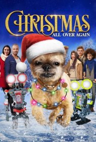 دانلود فیلم Christmas All Over Again سال 2016 - تکرار دوباره کریسمس
