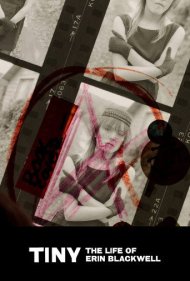 دانلود فیلم Tiny: The Life of Erin Blackwell سال 2016 - تاینی: زندگی ارین بلکول