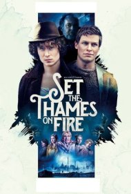 دانلود فیلم Set the Thames on Fire سال 2015 - تیمز را به آتش بکش