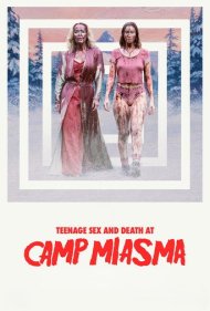 تماشای آنلاین فیلم Teenage Sex and Death at Camp Miasma - مرگ و سکس نوجوانان در کمپ میاسما