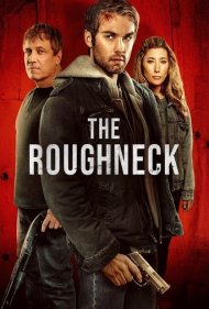 دانلود دوبله فارسی فیلم The Roughneck سال 2025 - گردن کلفت