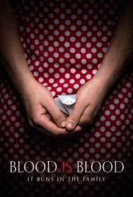 دانلود فیلم Blood Is Blood سال 2016 - خون، خون است