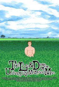 دانلود فیلم The Life and Death of an Unhappily Married Man سال 2015 - زندگی و مرگ یک مرد با ازدواج ناموفق