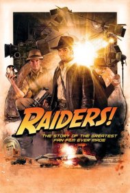 دانلود فیلم Raiders!: The Story of the Greatest Fan Film Ever Made سال 2015 - مهاجمان!: داستان بزرگ‌ترین فیلم طرفداری ساخته‌شده