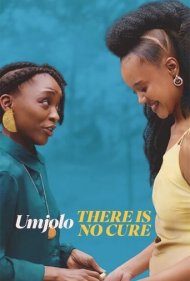 دانلود فیلم Umjolo: There Is No Cure سال 2025 - اومجولو: درمانی نیست