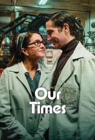 دانلود دوبله فارسی فیلم Our Times سال 2025 - دوران ما