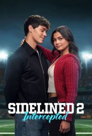 دانلود فیلم Sidelined 2: Intercepted سال 2025 - خط پایان 2: رهگیری شده