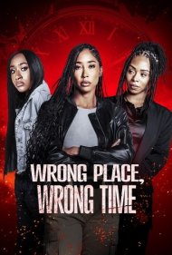 دانلود فیلم Wrong Place, Wrong Time سال 2025 - زمان و مکان اشتباه