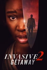 دانلود فیلم Invasive 2: Getaway سال 2025 - تهاجمی 2: فرار
