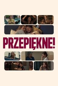 دانلود فیلم Przepiekne! سال 2025 - زیبا!