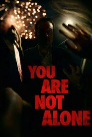 دانلود فیلم You Are Not Alone سال 2016 - تو تنها نیستی