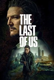دانلود دوبله فارسی فیلم The Last of Us سال 2023 - آخرین بازمانده از ما
