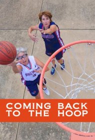 دانلود فیلم Coming Back to the Hoop سال 2014 - بازگشت به حلقه