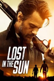 دانلود فیلم Lost in the Sun سال 2015 - گم‌شده در خورشید