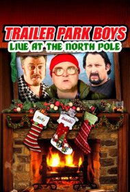 دانلود فیلم Trailer Park Boys: Live at the North Pole سال 2014 - پسران تریلر پارک: زنده در قطب شمال