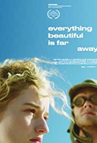 دانلود فیلم Everything Beautiful Is Far Away سال 2017 - تمام چیزهای زیبا خیلی دورند