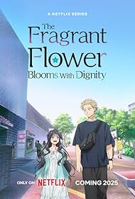 دانلود دوبله فارسی فیلم The Fragrant Flower Blooms with Dignity سال 2025 - گل خوشبو باوقار شکوفا می شود