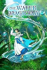 دانلود دوبله فارسی فیلم The Water Magician سال 2025 - جادوگر آب