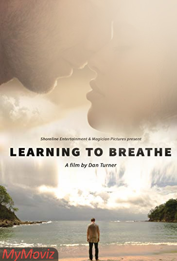 دانلود فیلم Learning to Breathe سال 2016 - آموزش تنفس