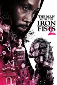 دانلود فیلم The Man with the Iron Fists 2 سال 2015 - مردی با مشتهای آهنین ۲