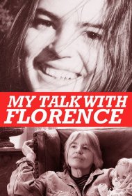 دانلود فیلم My Talk with Florence سال 2015 - گفتگوی من با فلورنس