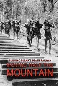 دانلود فیلم Building Burma's Death Railway: Moving Half the Mountain سال 2014 - ساخت راه آهن مرگ برمه: جابجا کردن نصف کوه
