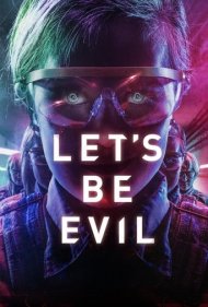 دانلود فیلم Let's Be Evil سال 2016 - بیایید شرور باشیم