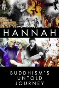 دانلود فیلم Hannah: Buddhism's Untold Journey سال 2014 - هانا: سفر ناگفته بودیسم