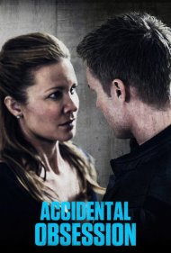 دانلود فیلم Accidental Obsession سال 2015 - وسواس اتفاقی