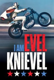 دانلود فیلم I Am Evel Knievel سال 2014 - من اول کنایول هستم