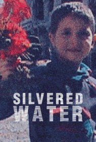 دانلود فیلم Silvered Water سال 2014 - آب نقرهای