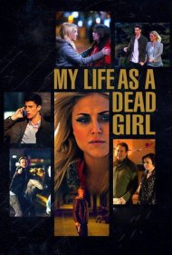 دانلود فیلم My Life as a Dead Girl سال 2015
