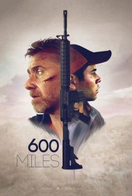 دانلود فیلم 600 Miles سال 2015 - ۶۰۰ مایل