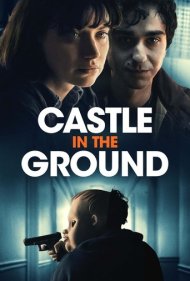 دانلود فیلم Castle in the Ground سال 2019