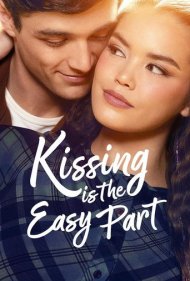 دانلود فیلم Kissing Is the Easy Part سال 2026 - بوسیدن بخش آسان ماجراست