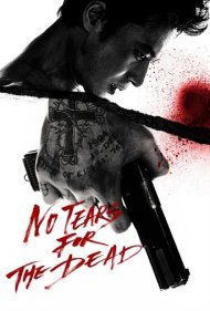دانلود فیلم No Tears for the Dead سال 2014 - اشکی برای مرده ها نیست